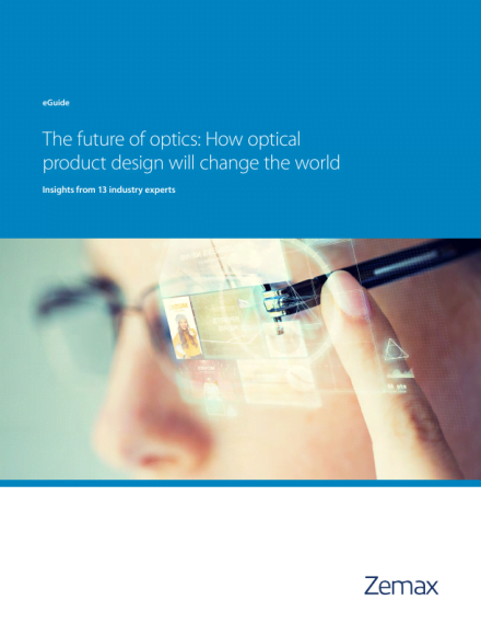 The Future of Optics: How Optical Product Design will Change the World