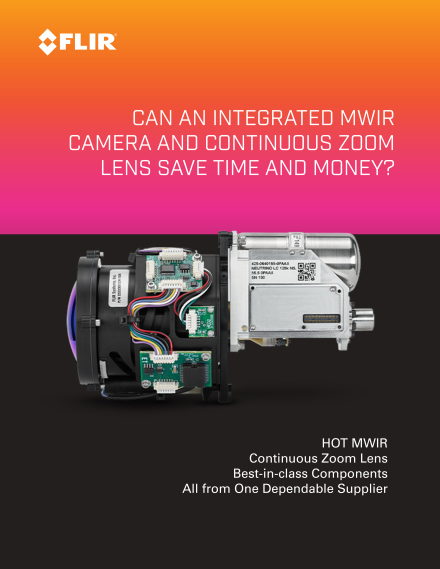 Can an Integrated MWIR Camera and Continuous Zoom Lens Save Time and Money?