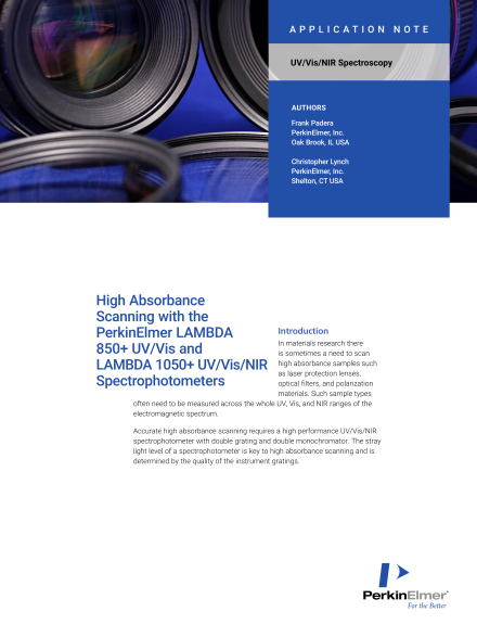 High Absorbance Scanning with the PerkinElmer LAMBDA 850+ UV/Vis and LAMBDA 1050+ UV/Vis/NIR Spectrophotometers