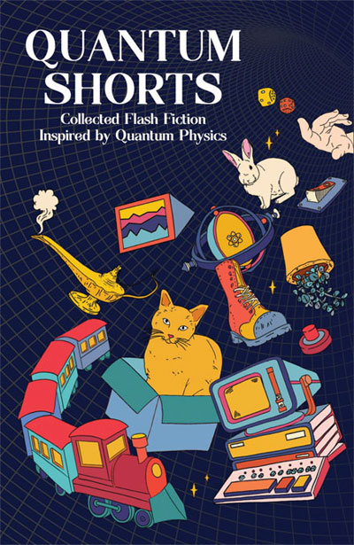 Small Wonders: Fiction Writers Tackle Quantum Physics | Research & Technology | Dec 2019 Small Wonders: Fiction Writers Tackle Quantum Physics | Research & Technology | Dec 2019