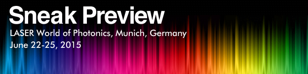 Special from Photonics.com: 2015 Laser World of Photonics Sneak Preview