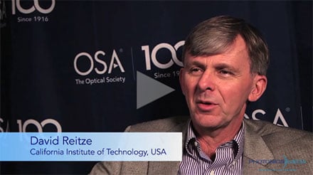 OSA Centennial - David Reitze - California Institute of Technology